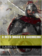 O Rei o mago e o guerreiro: o rei o mago e o guerreiro