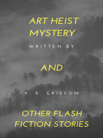Art Heist Mystery and Other Flash Fiction Stories