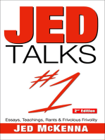 Jed Talks #1: Essays, Teachings, Rants & Frivolous Frivolity (2nd Edition)