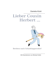 Lieber Cousin Herbert ...: Beritten nach Schasklappersdorf