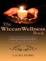 The Wiccan Wellness Book: Natural Healthcare for Mind, Body, and Spirit