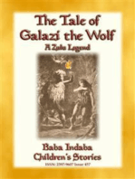 THE TALE OF GALAZI THE WOLF - a Zulu Legend: Baba Indaba Children's Stories - Issue 457