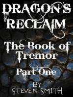 The Book of Tremor Part One: Dragon's Reclaim, #1