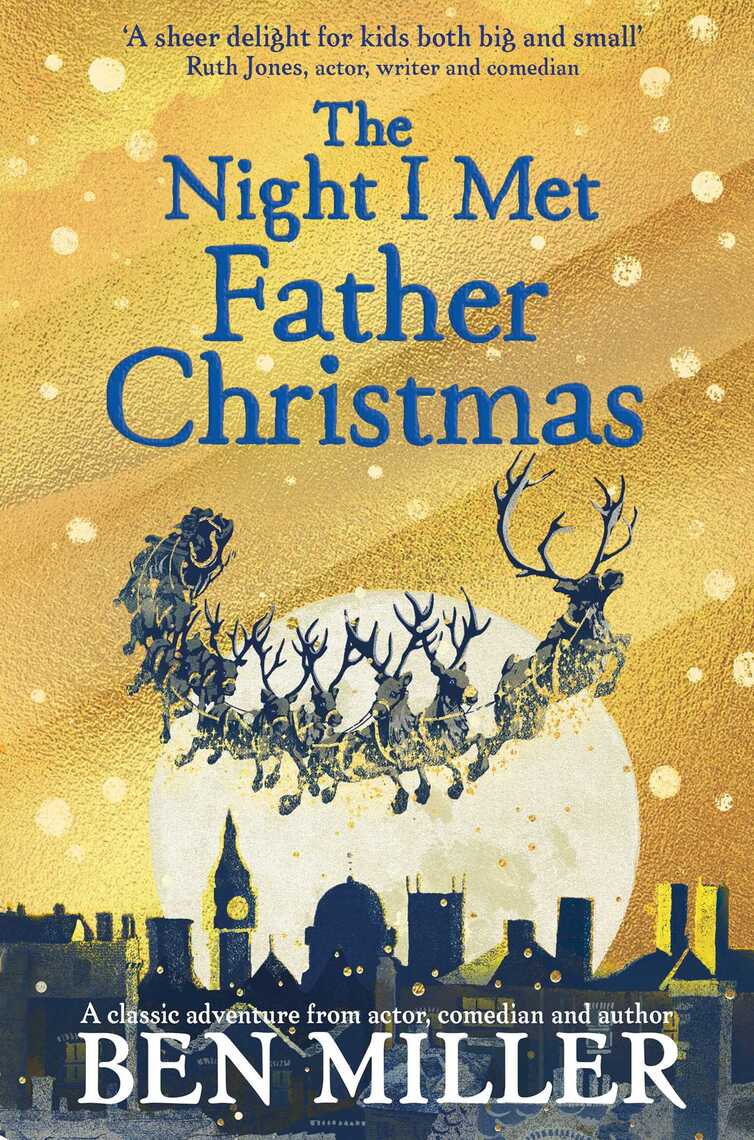 Read The Night I Met Father Christmas Online by Ben Miller and Daniela