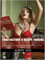 Food History & Recipe Origins: Origins of some of our Favorite Recipes