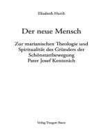 Der neue Mensch: Zur marianischen Theologie und Spiritualität des Gründers der Schönstattbewegung Pater Josef Kentenich