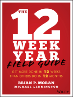 The 12 Week Year Field Guide: Get More Done In 12 Weeks Than Others Do In 12 Months