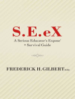 S.E.eX: A Serious Educator's Ex-pose' + Survival Guide
