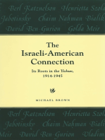 The Israeli-American Connection: Its Roots in the Yishuv, 1914-1945