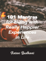 101 Mantras for Living with Really Happier Experiences in Life