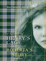 The Effects of Henry's Cage. Roberta's Story. Book two.