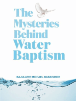 The Mysteries Behind Water Baptism