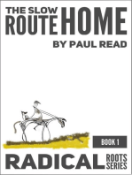 The Slow Route Home: Radical Routes Series, #1