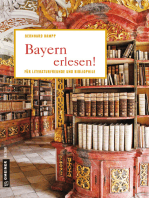Bayern erlesen!: Der Freistaat für Literaturfreunde und Bibliophile