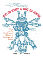 Out of Sync & Out of Work: History and the Obsolescence of Labor in Contemporary Culture