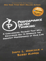 Performance Driven Thinking: A Challenging Journey That Will Encourage You to Embrace the Greatest Performance of Your Life