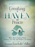 Creating a Haven of Peace: When You're Feeling Down, Finances Are Flat, and Tempers Are Rising