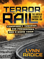 Terror by Rail: Conspiracy Theories, 238 Passengers, and a Bomb Train: The Untold Stories of Amtrak 188