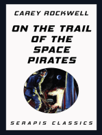 On the Trail of the Space Pirates (Serapis Classics)