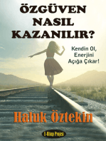 Özgüven Nasıl Kazanılır?: Kendin Ol, Enerjini Açığa Çıkar!