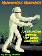 Mummies Mumble: 101 Shuffling Rhymes for Little Monsters