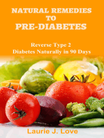 Natural Remedies To Pre-Diabetes: Reverse Type 2 Diabetes Naturally in 90 Days