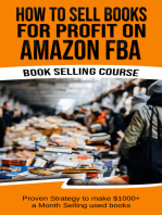 How To Sell Books For Profit on Amazon FBA (Bookselling Course): Proven Strategy to Make $1,000+ per month Selling Used Books on Amazon