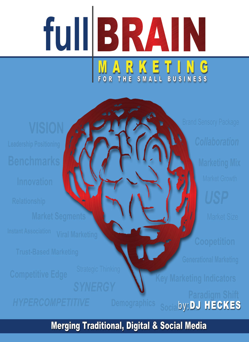 Lea Full Brain Marketing de DJ Heckes en línea | Libros