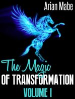 The Magic of Transformation: Volume I