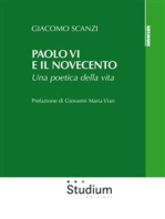 Paolo VI e il Novecento: Una poetica della vita