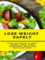 Lose Weight Safely: Paleo Diet Recipes to Lose 7 Pounds a Week, Lower Cholesterol, Detox Your Body & Feel Great