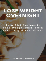 Lose Weight Overnight: Keto Diet Recipes to Lose Weight Fast, Burn Fat Easily & Feel Great