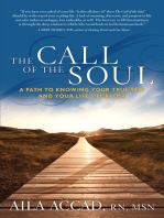 The Call of Soul: A Path to Knowing Your True Self and Your Life's Purpose