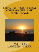 How to Transform Your Anger and Find Peace