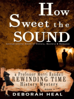 How Sweet the Sound: An Inspirational Novel of History, Mystery & Romance: The Rewinding Time Series, #3