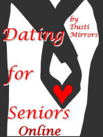 Dating for Seniors Online: The Online Dating Scene Re-visited by Dusti