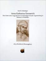 Anna Katharina Emmerick: Das Leben einer Augustinerin im ehemaligen Kloster Agnetenberg in Dülmen in Westfalen