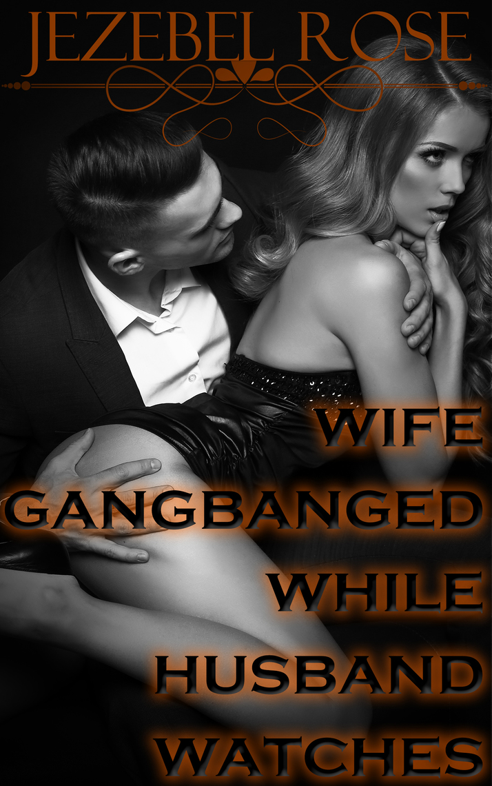 Wife Gangbanged While Husband Watches by Jezebel Rose image