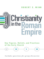 Christianity in the Roman Empire: Key Figures, Beliefs, and Practices of the Early Church