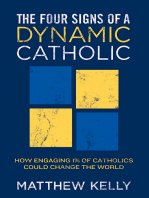 The Four Signs of A Dynamic Catholic: How Engaging 1% of Catholics Could Change the World