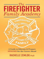 The Firefighter Family Academy: A Guide to Educate and Prepare Spouses for the Career Ahead