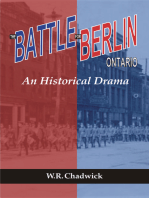 The Battle for Berlin, Ontario: An Historical Drama