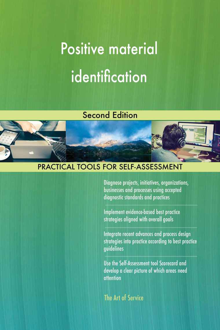Positive material identification Second Edition by Gerardus Blokdyk ...