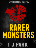 Rarer Monsters: Unbidden Part Four