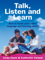 Talk, Listen and Learn How to boost your child's language and learning: ability
