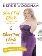 Short Fat Chick to Marathon Runner 10th Anniversary Edition