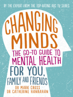 Changing Minds: The go-to Guide to Mental Health for Family and Friends