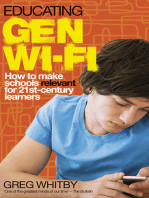 Educating Gen Wi-Fi: How We Can Make Schools Relevant for 21st Century Learners
