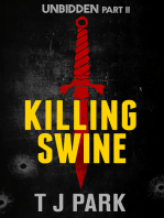 Killing Swine: Unbidden Part Two
