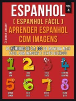 Espanhol ( Espanhol Fácil ) Aprender Espanhol Com Imagens (Vol 4): Aprenda os números de 0 a 100 da maneira mais fácil com imagens e texto bilíngue